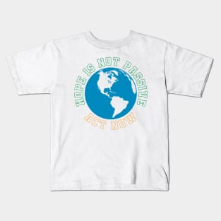 Hope Is Not Passive No More Blah Blah Blah. Greta Thunberg COP26 Kids T-Shirt